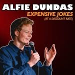 Poster for Alfie Dundas Expensive Jokes At A Discount Rate