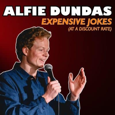 Poster for Alfie Dundas Expensive Jokes At A Discount Rate Brighton Fringe 2026